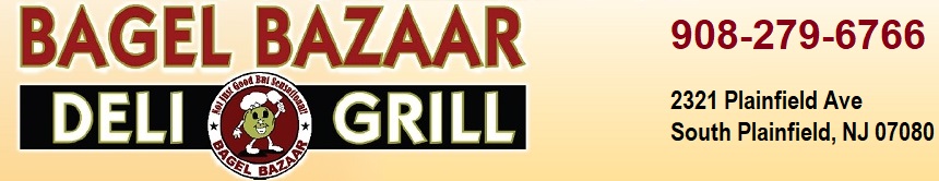 Bagel Bazaar-Bagels . Deli . Grill . Catering: Serving All of Central Jersey