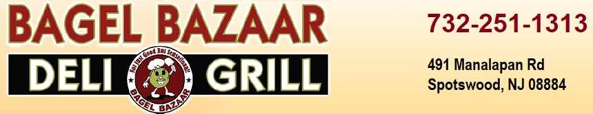 Bagel Bazaar-Bagels . Deli . Grill . Catering: Serving All of Central Jersey